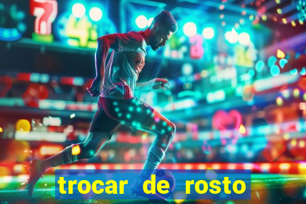 trocar de rosto online trocar rosto de video online